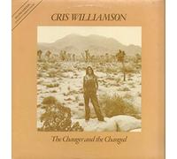 CRIS WILLIAMSON - the changer and the changed LP [VINYL]
