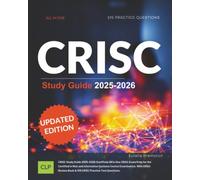 CRISC Study Guide 2025-2026: Unofficial All in One CRISC Exam Prep for the Certified in Risk and Information Systems Control Examination. With CRISC Review Book & 515 CRISC Practice Test Questions.