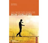 Crise des emplois non qualifiés (La)