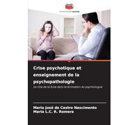 Crise psychotique et enseignement de la psychopathologie: Le rôle de la folie dans la formation du psychologue