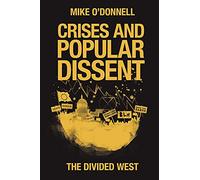 Crises and Popular Dissent: The Divided West