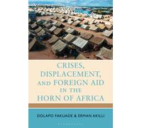 Crises, Displacement, and Foreign Aid in the Horn of Africa