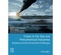 Crises in Oil, Gas and Petrochemical Industries: Disasters and Environmental Challenges