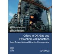Crises in Oil, Gas and Petrochemical Industries: Loss Prevention and Disaster Management