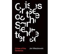 Crises of the Sentence