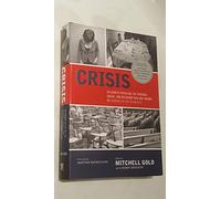 Crisis: 40 Stories Revealing the Personal, Social and Religious Pain and Trauma of Growing Up Gay in America