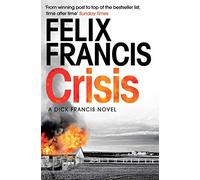 Crisis: A DICK FRANCIS NOVEL