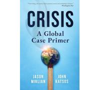 Crisis: A Global Case Primer: 1