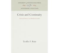 Crisis and Continuity: Land and Town in Late Medieval Castile (Anniversary Collection)