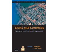 Crisis and Creativity: Exploring the Wealth of the African Neighbourhood (African Dynamics): 5