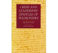 Crisis and Leadership: Epistles of Maimonides