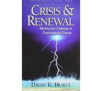 Crisis and Renewal: The History of a Great Railroad (Management of Innovation and Change)