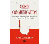 Crisis Communication: Maintaining Reputation and Trust in the Age of Social Media
