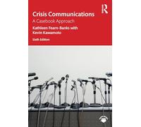 Crisis Communications: A Casebook Approach (Routledge Communication Series)