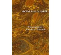 Crisis, consensos y disensos en Venezuela