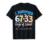 Crisis Coordinator I Survived 100 Days of School 67+33 Math T-Shirt