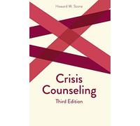 Crisis Counseling: Third Edition (Creative Pastoral Care and Counseling)