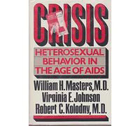 Crisis: Heterosexual Behavior in the Age of AIDS
