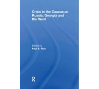 Crisis in the Caucasus: Russia, Georgia and the West