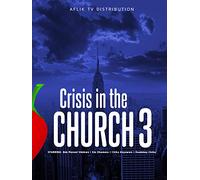 Crisis in the church 3