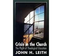 Crisis in the Church: The Plight of Theological Education