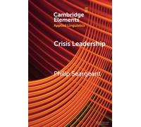 Crisis Leadership: Boris Johnson and Political Persuasion during the Covid Pandemic (Elements in Applied Linguistics)