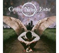 Crisis Never Ends - A Heartbeat Away