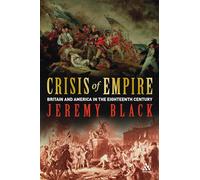 Crisis of Empire: Britain and America in the Eighteenth Century