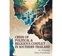 Crisis of Political and Religious Conflict in Southern Thailand