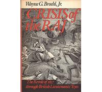 Crisis of the Raj: Revolt of 1857 Through British Lieutenants' Eyes