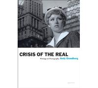 Crisis of the Real: Writings on Photography (Aperture Ideas) by Andy Grundberg (2010-04-19)