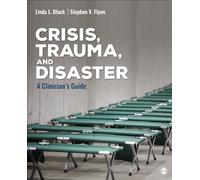 Crisis, Trauma, and Disaster: A Clinician's Guide (Counseling and Professional Identity)