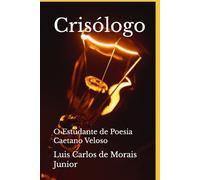 Crisólogo: O Estudante de Poesia Caetano Veloso