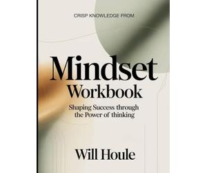 Crisp Knowledge from Mindset: Shaping Success Through the Power of Thinking