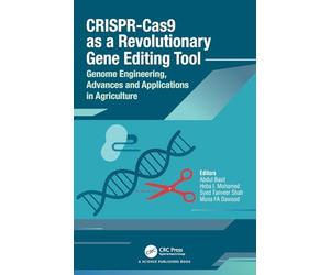 CRISPR-Cas9 as a Revolutionary Gene Editing Tool: Genome Engineering, Advances and Applications in Agriculture