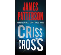 Criss Cross: 25 (Alex Cross Novels)
