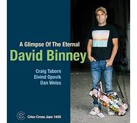 David Binney - A Glimpse Of The Eternal