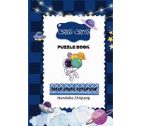 Criss-Cross Space Rover Adventure: Explore Outer Space One Puzzle at a Time A Galactic Criss-Cross Puzzle Journey for Young Explorers 60 Fun Word ... into Learning with Space-Themed Word Games