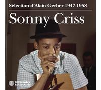Criss, Sonny - Sonny Criss - 1947-1958 - Sélection d'Alain Gerber