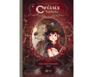 Crissis Tagebucher. Band 1: Der versteinerte Zoo by Chamblain, Chamblain, New.