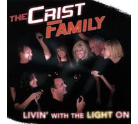 Crist Family - Livin With the Light on