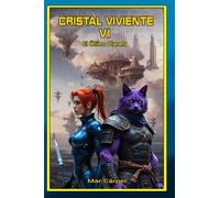 Cristal Viviente 6: El Último Planeta