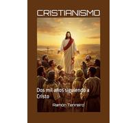 CRISTIANISMO: Dos mil años siguiendo a Cristo