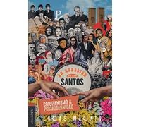 Cristianismo y posmodernidad: La rebelión de los Santos