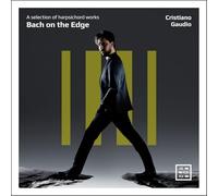 Cristiano Gaudio - Bach on the Edge. A Selection of Harpsichord Works