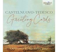 CRISTIANO PORQUEDDU - CASTELNUOVO-TEDESCO: GREETING CARDS