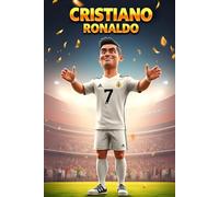 Cristiano Ronaldo: From Dreams to Stardom
