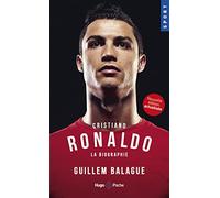Cristiano Ronaldo la Biographie