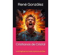 Cristianos de Cristal: La fe frágil que no resiste el proceso de Dios (Escuela del Espíritu)