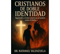 Cristianos de doble Identidad: Siguiendo a Cristo y actuando como el diablo